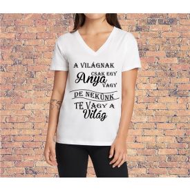 A világnak csak egy anya vagy, de nekünk te vagy a világ - Női