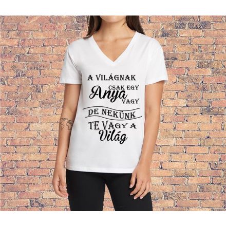 A világnak csak egy anya vagy, de nekünk te vagy a világ - Női