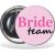 Kitűző - Bride Team